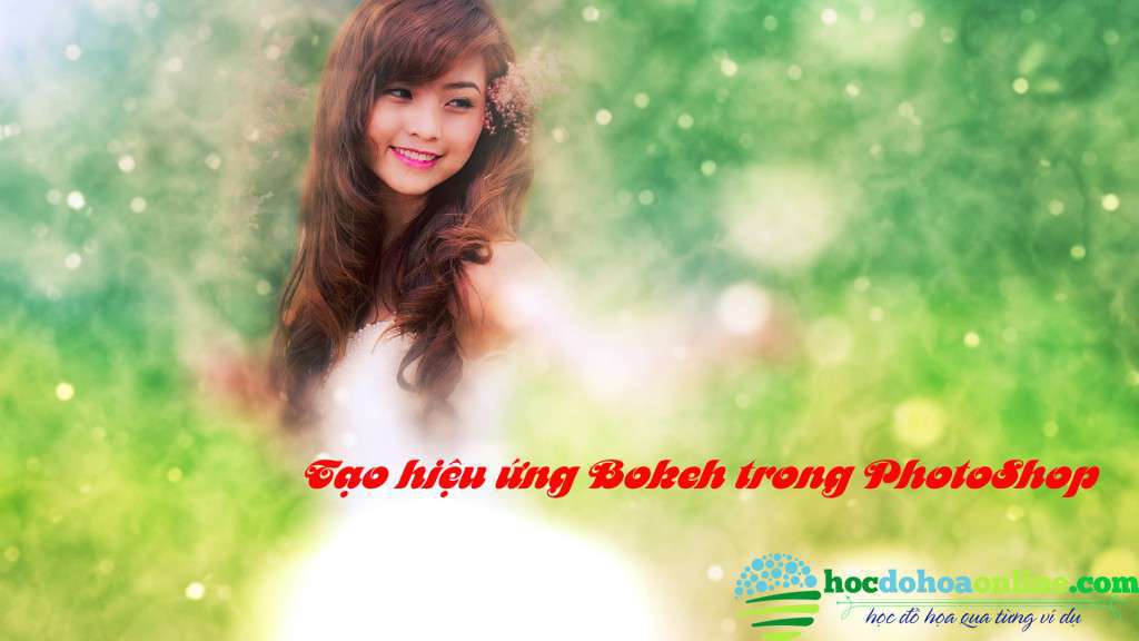 Hiệu ứng Bokeh trong Photoshop